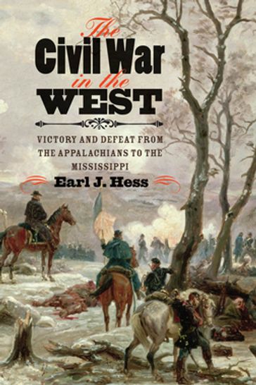 The Civil War in the West - Earl J. Hess