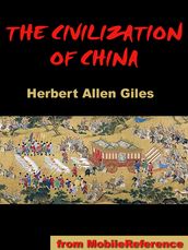 The Civilization Of China (Mobi Classics)