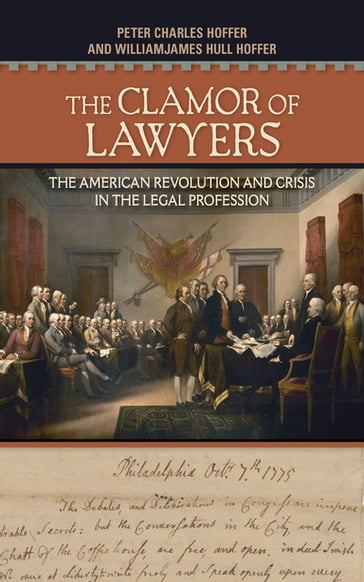 The Clamor of Lawyers - Peter Charles Hoffer - WilliamJames Hull Hoffer
