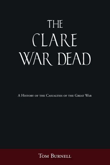 The Clare War Dead - Tom Burnell