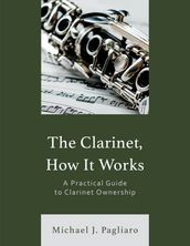 The Clarinet, How It Works