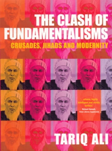 The Clash of Fundamentalisms - Ali Tariq