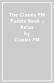 The Classic FM Puzzle Book ¿ Relax