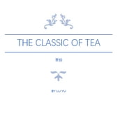 The Classic of Tea: