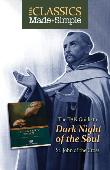 The Classics Made Simple - St. John of the Cross