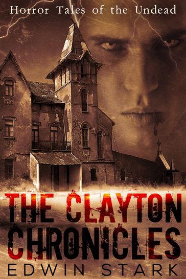 The Clayton Chronicles - Edwin Stark
