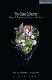 The Clean Collection: Plays and Poems