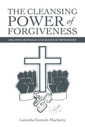The Cleansing Power of Forgiveness
