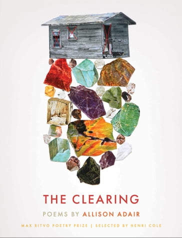 The Clearing - Allison Adair - Henri Cole