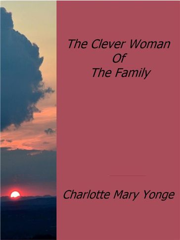 The Clever Woman Of The Family - Charlotte Mary Yonge