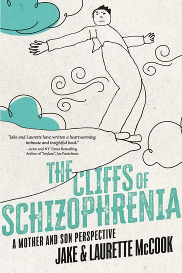 The Cliffs of Schizophrenia - Jake McCook - Laurette McCook