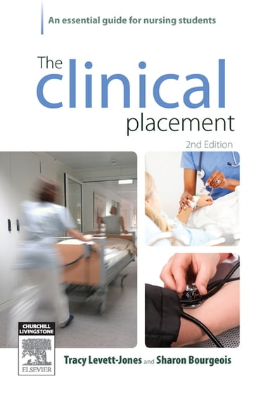 The Clinical Placement - RN  BN  MEd&Work  PhD Tracy Levett-Jones - AM  RN  RM  BHlthSc  MClin Ed  PhD Kerry Reid-Searl