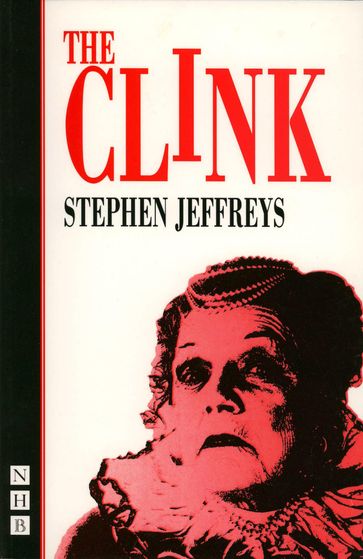 The Clink (NHB Modern Plays) - Stephen Jeffreys