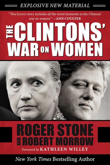 The Clintons' War on Women - Robert Morrow - Roger Stone