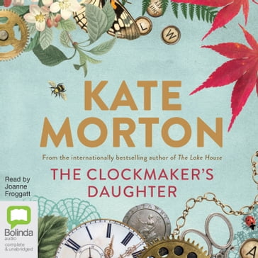 The Clockmaker's Daughter - Kate Morton