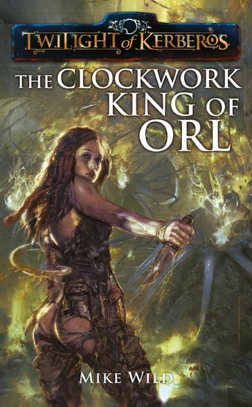 The Clockwork King of Orl - Mike Wild