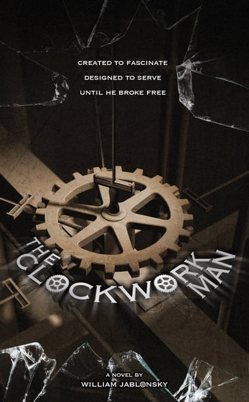 The Clockwork Man - William Jablonsky