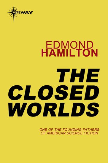 The Closed Worlds - Edmond Hamilton