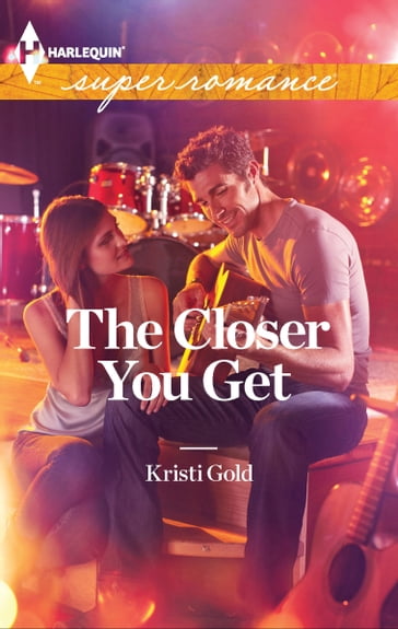 The Closer You Get - Kristi Gold