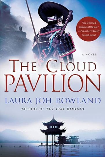 The Cloud Pavilion - Laura Joh Rowland