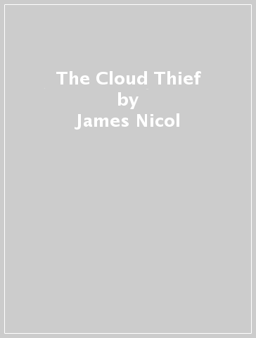 The Cloud Thief - James Nicol