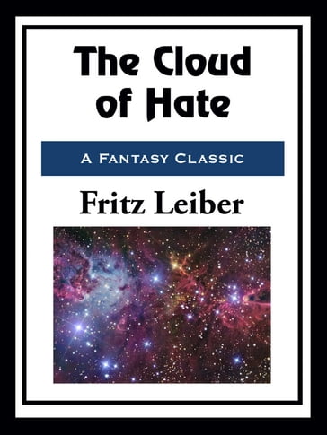 The Cloud of Hate - Fritz Leiber