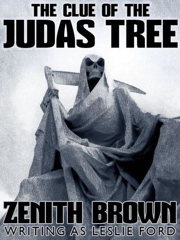 The Clue of the Judas Tree - Leslie Ford - Zenith Brown