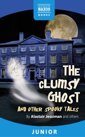 The Clumsy Ghost and Other Stories