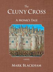 The Cluny Cross - A Monk s Tale