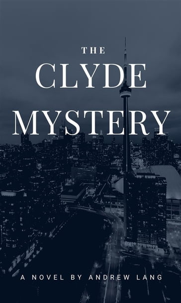 The Clyde Mystery - Andrew Lang