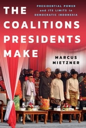 The Coalitions Presidents Make