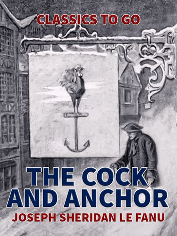 The Cock and Anchor - Joseph Sheridan Le Fanu