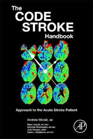 The Code Stroke Handbook - Andrew Micieli - Raed Joundi - Houman Khosravani - Julia Hopyan - David J. Gladstone