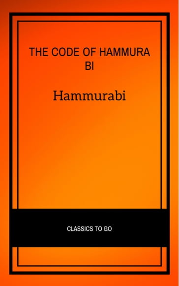 The Code of Hammurabi - Hammurabi