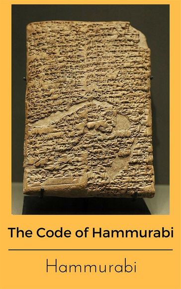 The Code of Hammurabi - Hammurabi