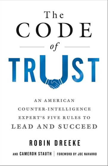 The Code of Trust - Cameron Stauth - Joe Navarro - Robin Dreeke