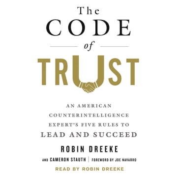 The Code of Trust - Joe Navarro - Robin Dreeke - Cameron Stauth