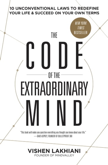 The Code of the Extraordinary Mind - Vishen Lakhiani