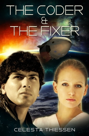 The Coder & The Fixer - Celesta Thiessen