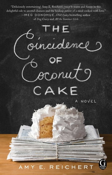 The Coincidence of Coconut Cake - Amy E. Reichert