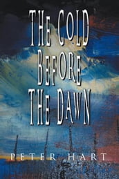 The Cold Before the Dawn