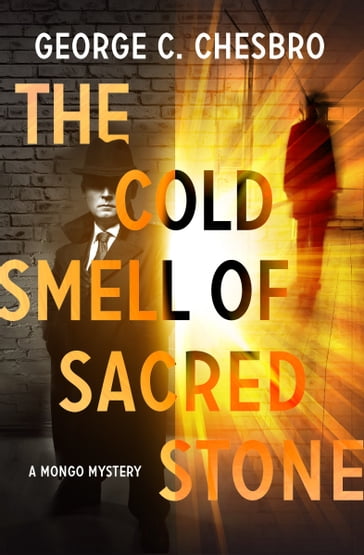 The Cold Smell of Sacred Stone - George C. Chesbro