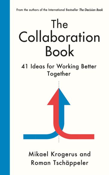 The Collaboration Book - Mikael Krogerus - Roman Tschappeler
