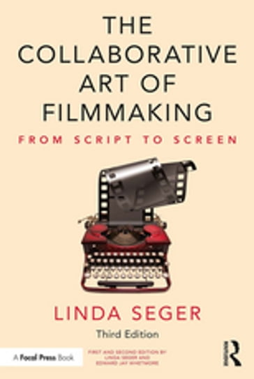 The Collaborative Art of Filmmaking - Linda Seger