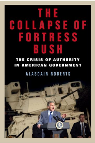 The Collapse of Fortress Bush - Alasdair Roberts