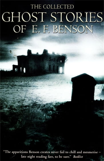 The Collected Ghost Stories of E.F. Benson - E. F. Benson