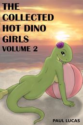 The Collected Hot Dino Girls Volume 2