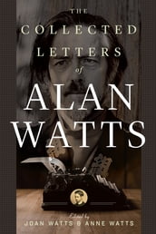 The Collected Letters of Alan Watts