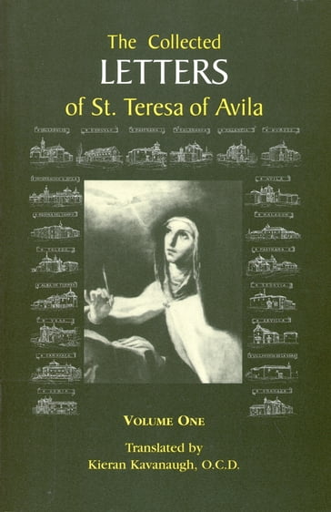 The Collected Letters of St. Teresa of Avila, Volume One - St. Teresa of Avila - O.C.D. Kieran Kavanaugh