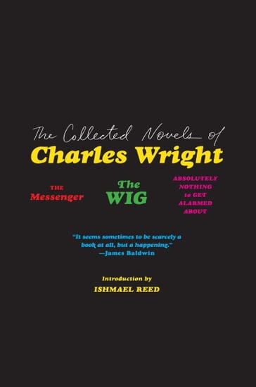 The Collected Novels of Charles Wright - Charles Wright